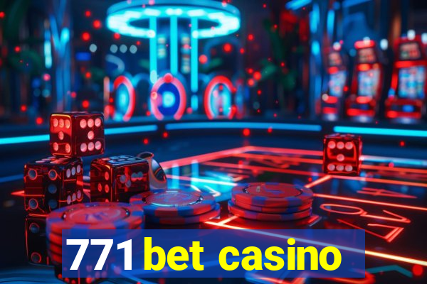 771 bet casino